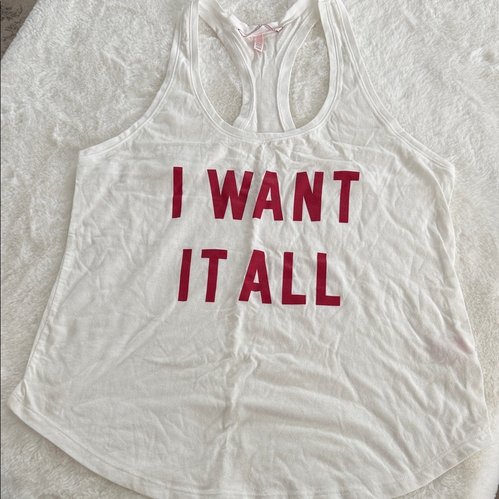 NWOT! Victoria's Secret White Pajama Tank Top with Red Text “I want it all”